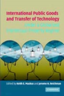 International Public Goods and Transfer of Technology Under a Globalized Intellectual Property Regime