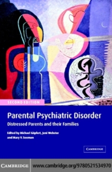 Parental Psychiatric Disorder : Distressed Parents and their Families