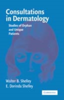 Consultations in Dermatology : Studies of Orphan and Unique Patients