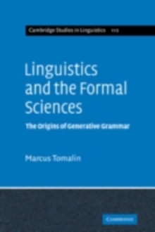 Linguistics and the Formal Sciences : The Origins of Generative Grammar