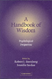 Handbook of Wisdom : Psychological Perspectives