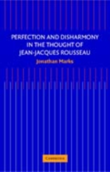 Perfection and Disharmony in the Thought of Jean-Jacques Rousseau