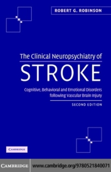 Clinical Neuropsychiatry of Stroke : Cognitive, Behavioral and Emotional Disorders following Vascular Brain Injury