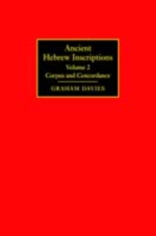 Ancient Hebrew Inscriptions: Volume 2 : Corpus and Concordance