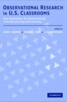 Observational Research in U.S. Classrooms : New Approaches for Understanding Cultural and Linguistic Diversity