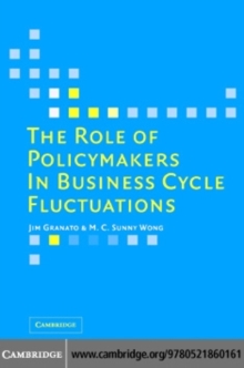 The Role of Policymakers in Business Cycle Fluctuations