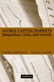 Global Capital Markets : Integration, Crisis, and Growth