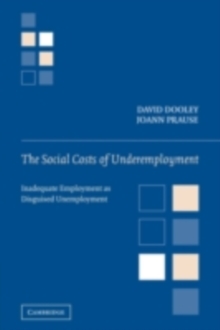 The Social Costs of Underemployment : Inadequate Employment as Disguised Unemployment