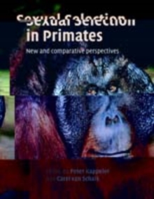 Sexual Selection in Primates : New and Comparative Perspectives