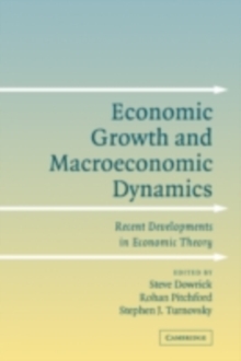 Economic Growth and Macroeconomic Dynamics : Recent Developments in Economic Theory