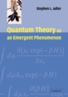 Quantum Theory as an Emergent Phenomenon : The Statistical Mechanics of Matrix Models as the Precursor of Quantum Field Theory