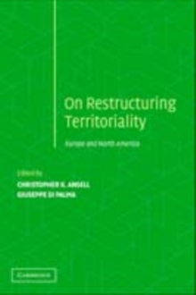 Restructuring Territoriality : Europe and the United States Compared