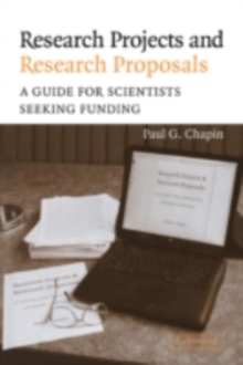 Research Projects and Research Proposals : A Guide for Scientists Seeking Funding