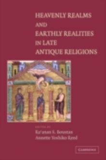 Heavenly Realms and Earthly Realities in Late Antique Religions