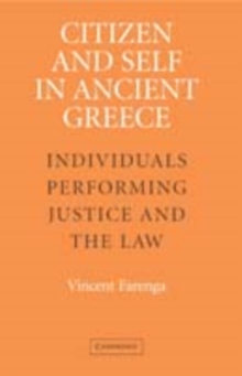 Citizen and Self in Ancient Greece : Individuals Performing Justice and the Law