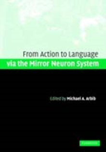 Action to Language via the Mirror Neuron System