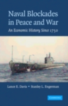 Naval Blockades in Peace and War : An Economic History since 1750