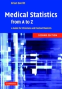 Medical Statistics from A to Z : A Guide for Clinicians and Medical Students