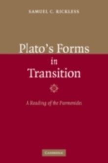 Plato's Forms in Transition : A Reading of the Parmenides