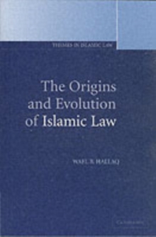 The Origins and Evolution of Islamic Law