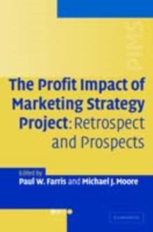 The Profit Impact of Marketing Strategy Project : Retrospect and Prospects