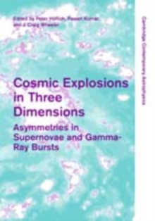 Cosmic Explosions in Three Dimensions : Asymmetries in Supernovae and Gamma-Ray Bursts