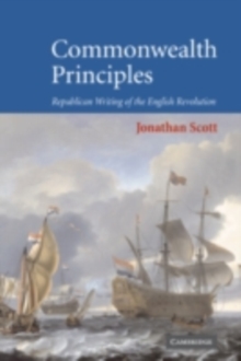 Commonwealth Principles : Republican Writing of the English Revolution