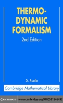 Thermodynamic Formalism : The Mathematical Structure of Equilibrium Statistical Mechanics