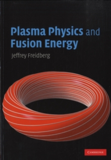 Plasma Physics and Fusion Energy