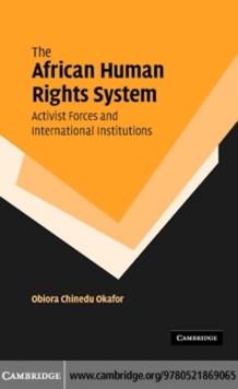 The African Human Rights System, Activist Forces and International Institutions