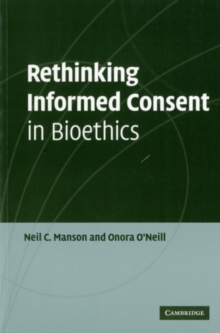 Rethinking Informed Consent in Bioethics