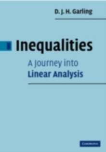 Inequalities: A Journey into Linear Analysis