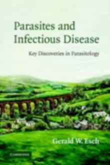 Parasites and Infectious Disease : Discovery by Serendipity and Otherwise