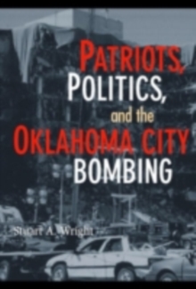 Patriots, Politics, and the Oklahoma City Bombing