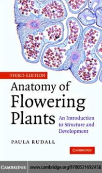 Anatomy of Flowering Plants : An Introduction to Structure and Development