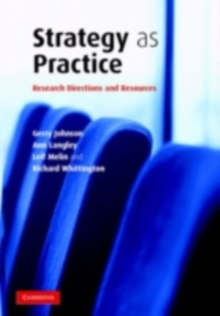 Strategy as Practice : Research Directions and Resources