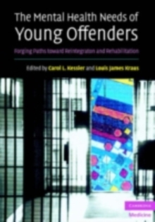 Mental Health Needs of Young Offenders : Forging Paths toward Reintegration and Rehabilitation