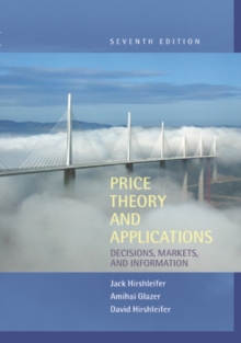 Price Theory and Applications : Decisions, Markets, and Information