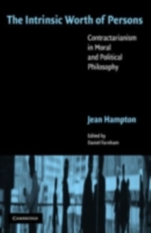 Intrinsic Worth of Persons : Contractarianism in Moral and Political Philosophy