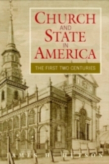 Church and State in America : The First Two Centuries