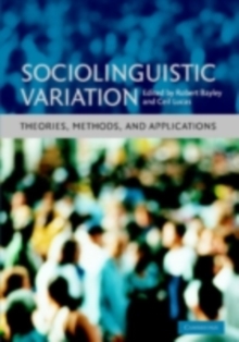 Sociolinguistic Variation : Theories, Methods, and Applications