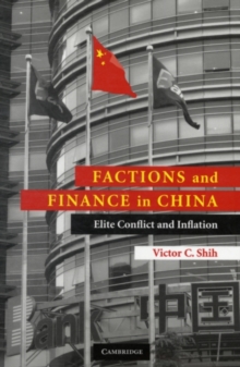 Factions and Finance in China : Elite Conflict and Inflation