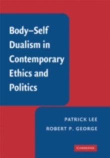 Body-Self Dualism in Contemporary Ethics and Politics