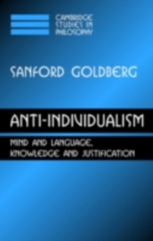 Anti-Individualism : Mind and Language, Knowledge and Justification