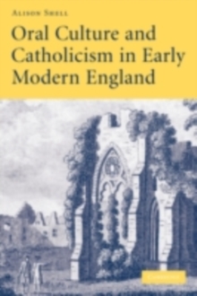 Oral Culture and Catholicism in Early Modern England