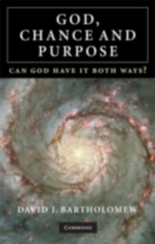 God, Chance and Purpose : Can God Have It Both Ways?