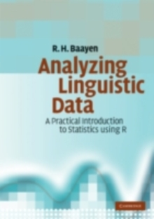 Analyzing Linguistic Data : A Practical Introduction to Statistics using R