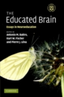 The Educated Brain : Essays in Neuroeducation