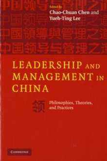 Leadership and Management in China : Philosophies, Theories, and Practices