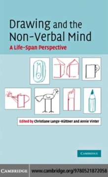 Drawing and the Non-Verbal Mind : A Life-Span Perspective